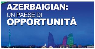 Azerbaigian, un paese di opportunità